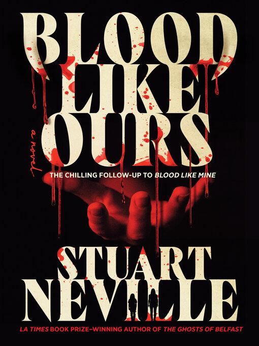 Title details for Blood Like Ours by Stuart Neville - Available